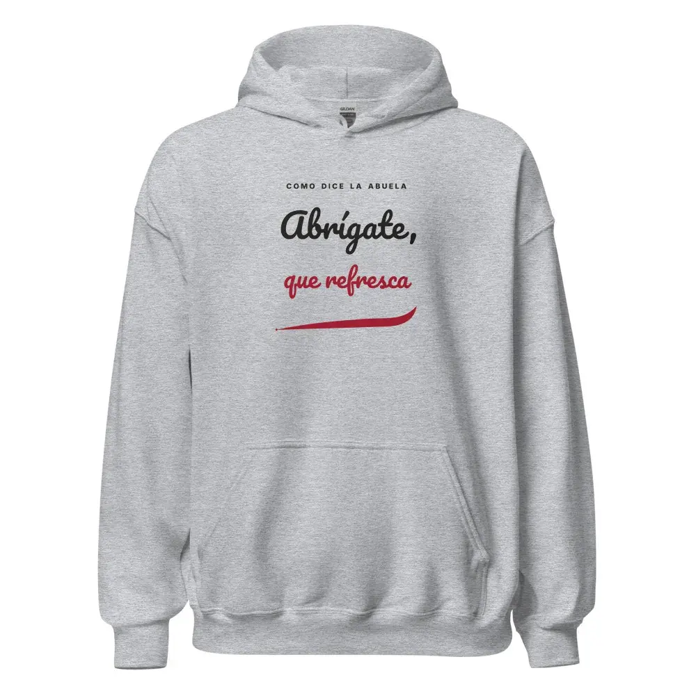 «Abrígate, que refresca» — Sudadera con capucha