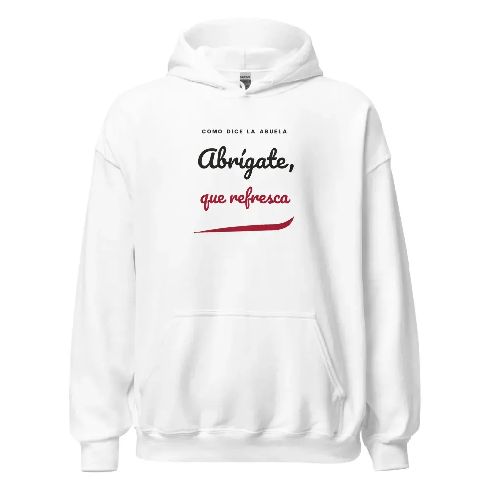 «Abrígate, que refresca» — Sudadera con capucha — White