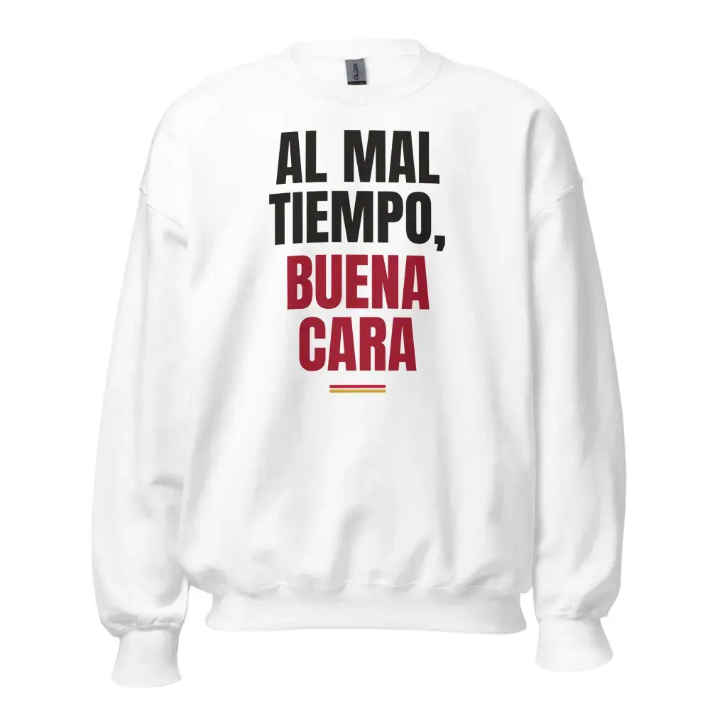 «Al mal tiempo, buena cara» — Sudadera — White