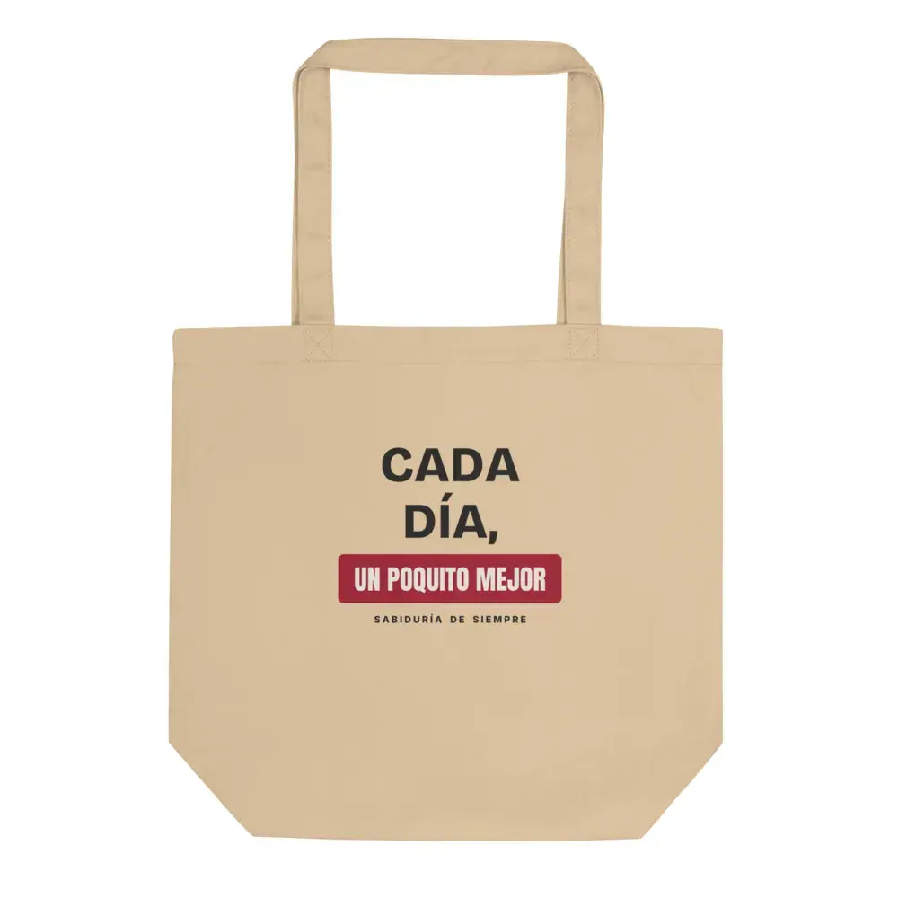 «Cada día, un poquito mejor» — Bolsa tote