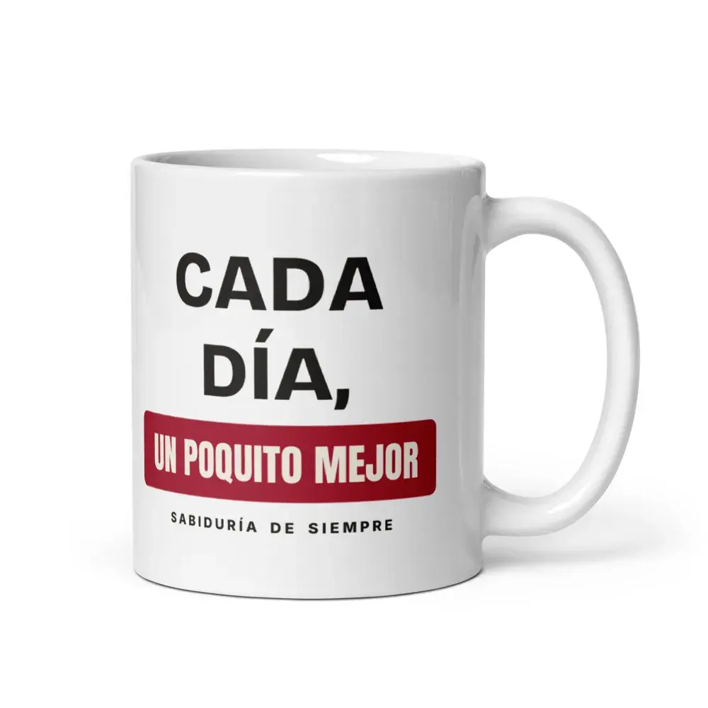 «Cada día, un poquito mejor» — Taza