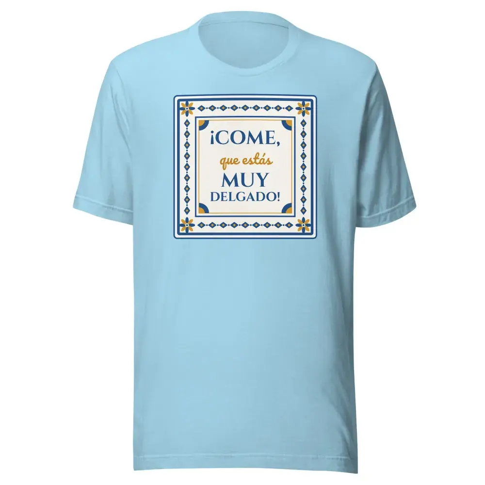 «Come, que estás muy delgado» — Camiseta