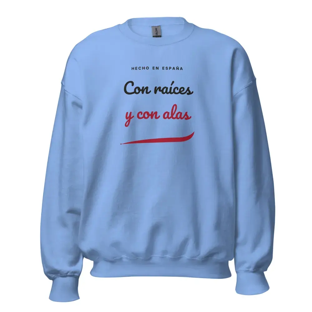 «Con raíces y con alas» — Sudadera