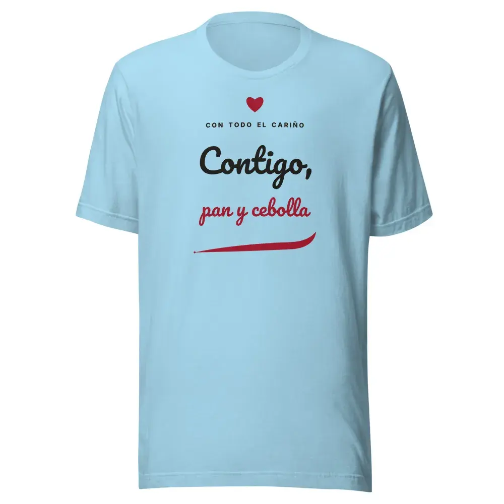 «Contigo, pan y cebolla» — Camiseta