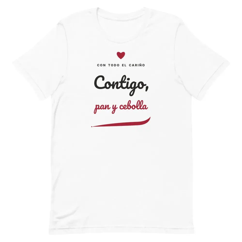«Contigo, pan y cebolla» — Camiseta — White — Front