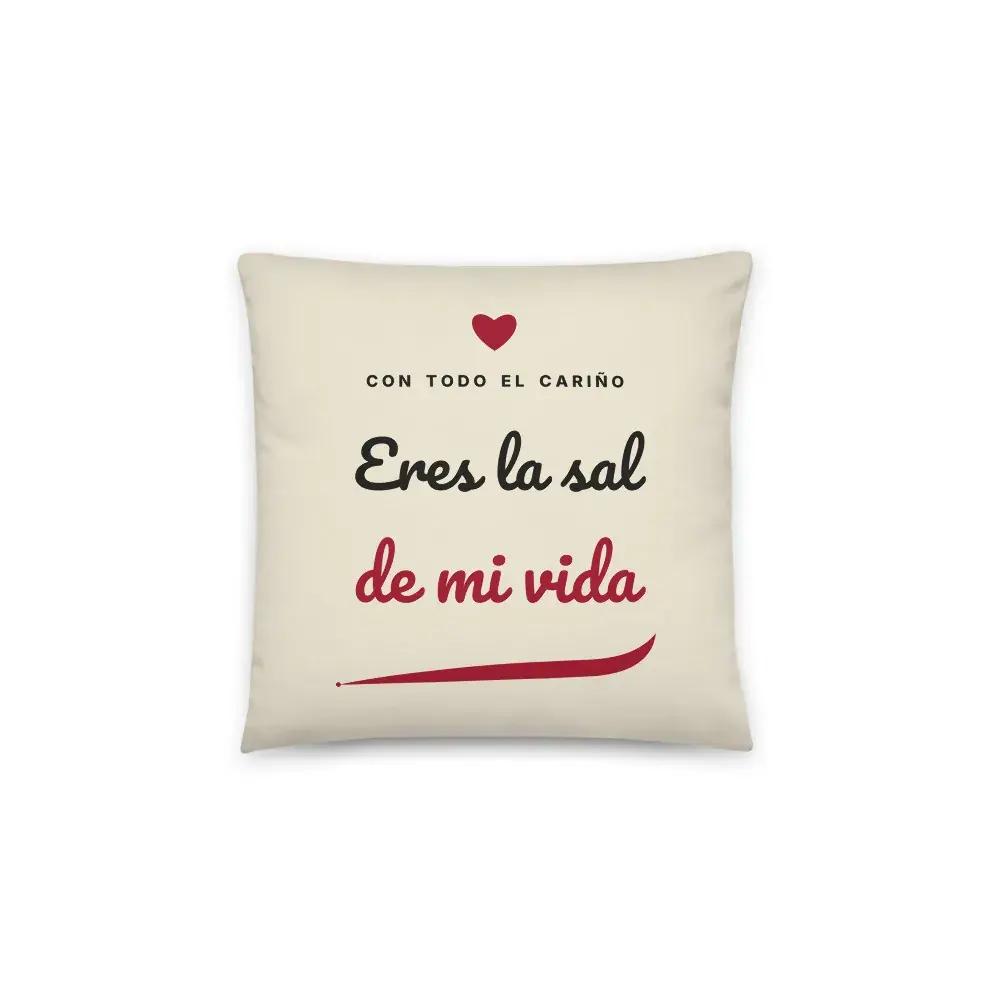 «Eres la sal de mi vida» — Cojín
