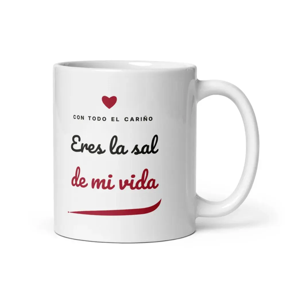 «Eres la sal de mi vida» — Taza