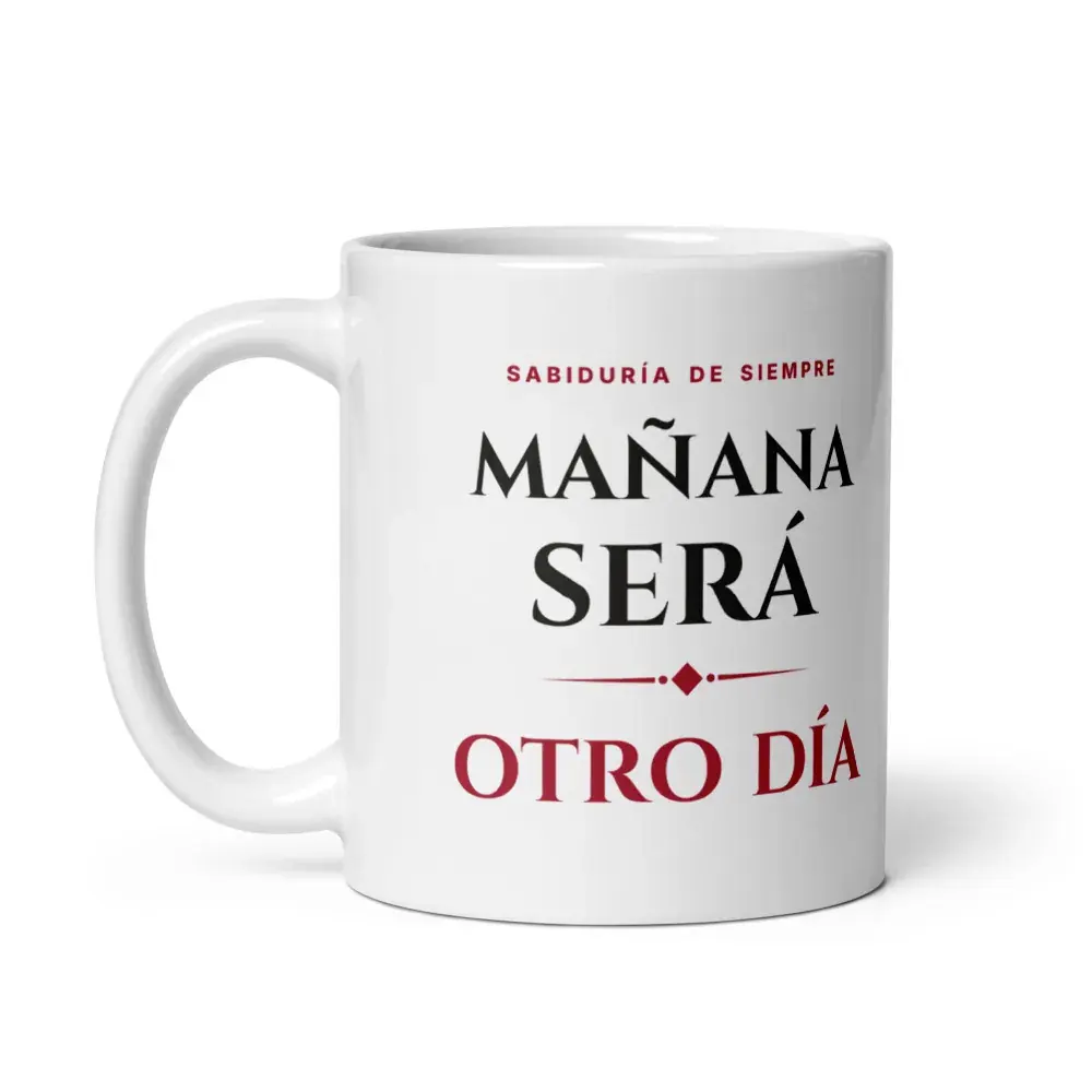 «Mañana será otro día» — Taza — White — Handle on Left