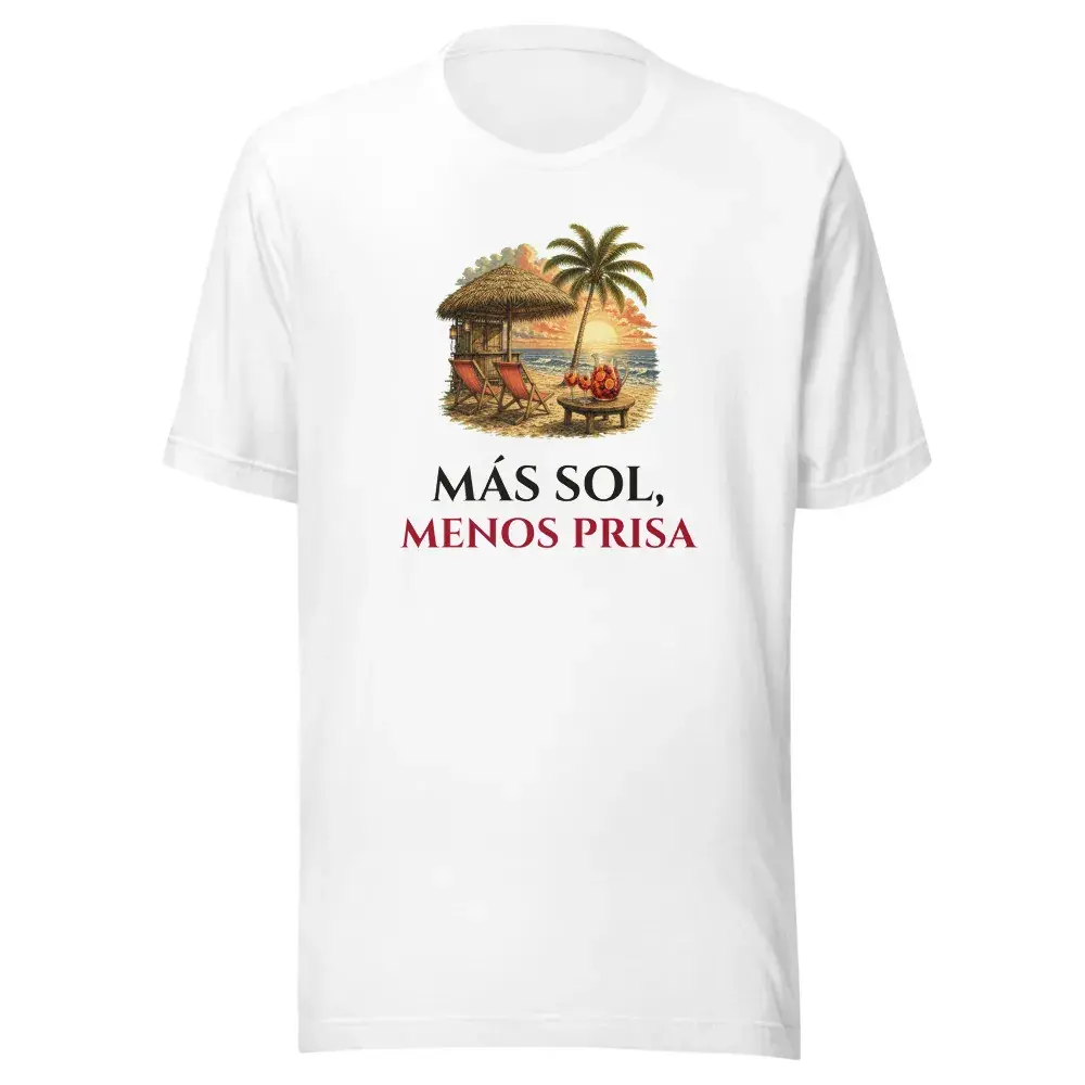 «Más sol, menos prisa» — Camiseta — White