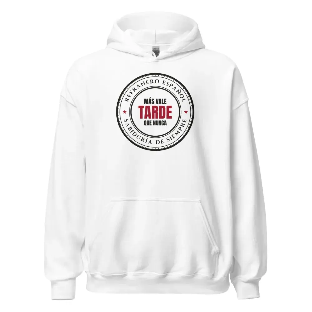 «Más vale tarde que nunca» — Sudadera con capucha — White