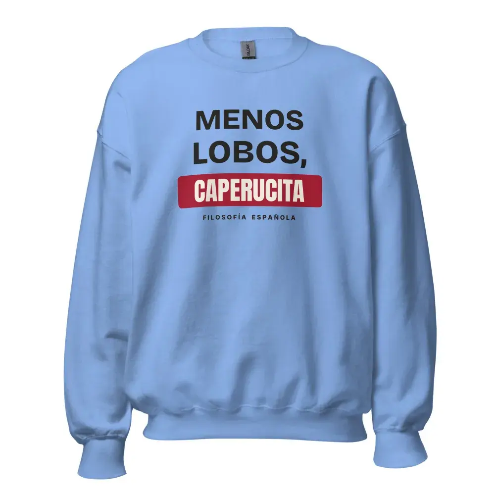 «Menos lobos, Caperucita» — Sudadera