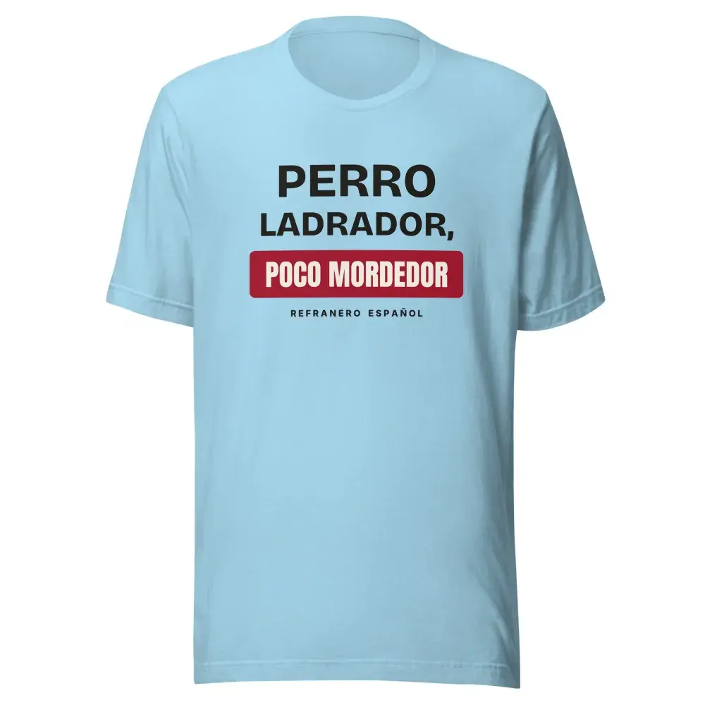 «Perro ladrador, poco mordedor» — Camiseta