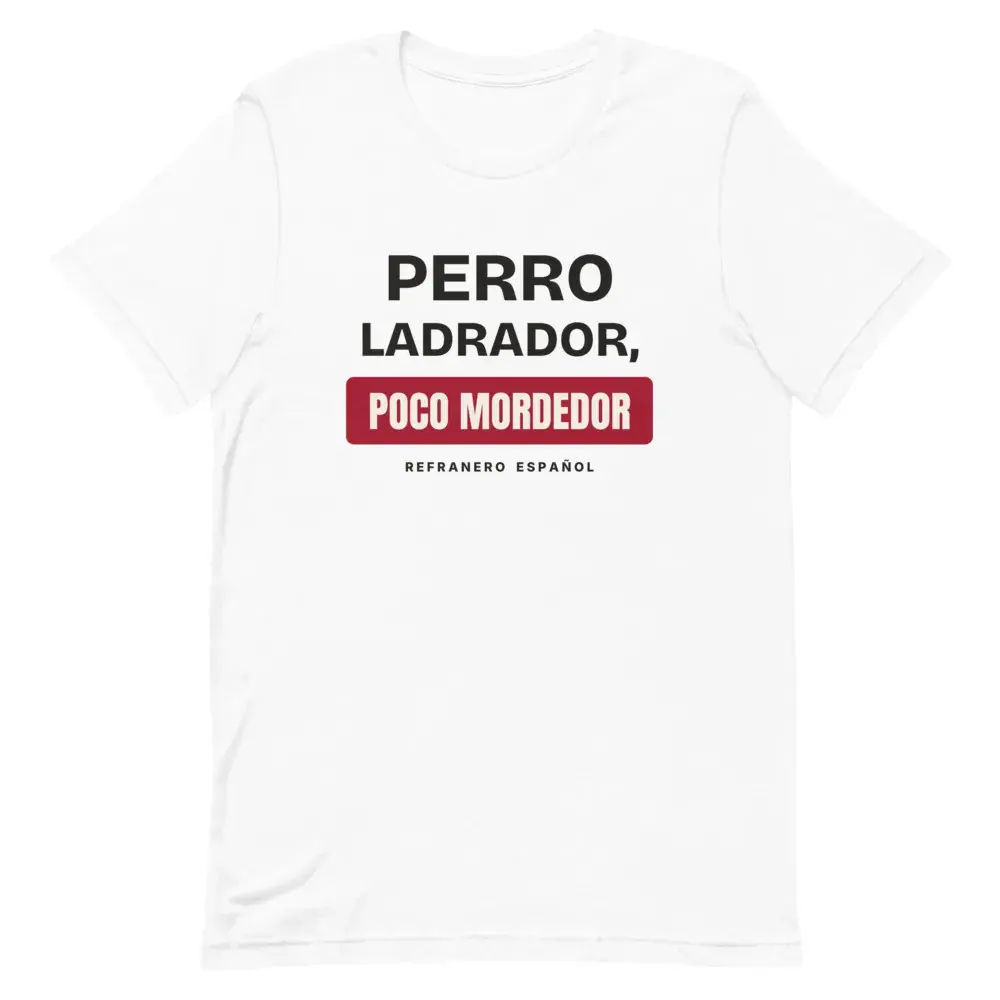 «Perro ladrador, poco mordedor» — Camiseta — White — Front