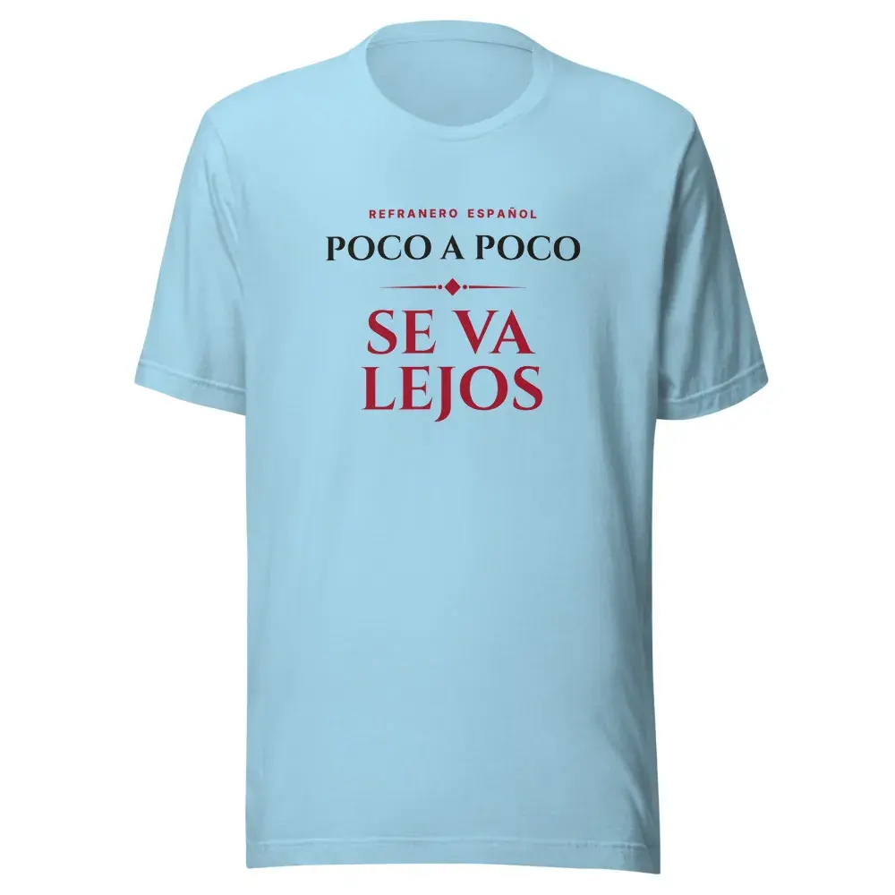 «Poco a poco se va lejos» — Camiseta