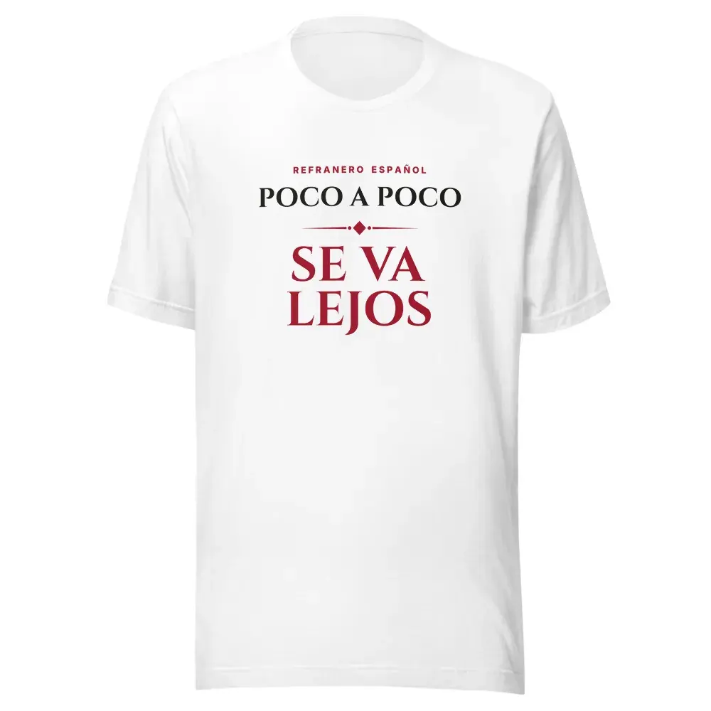 «Poco a poco se va lejos» — Camiseta — White