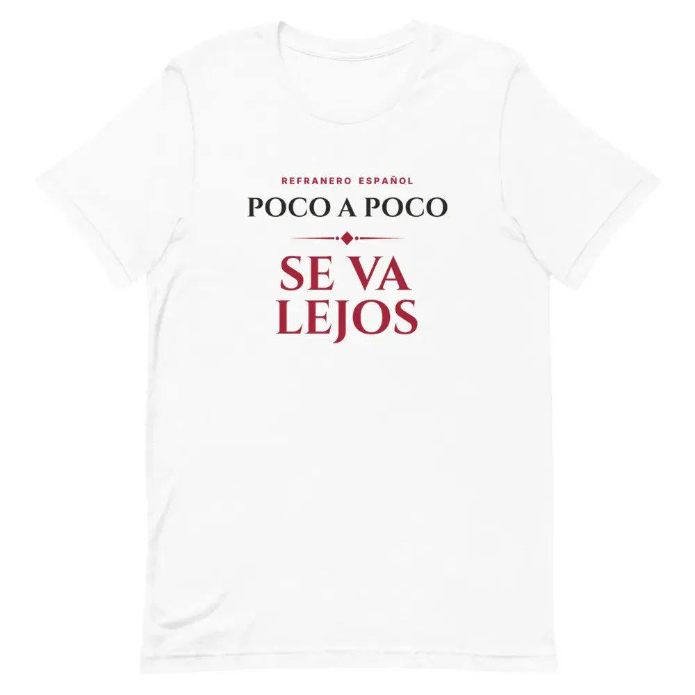 «Poco a poco se va lejos» — Camiseta — White — Front