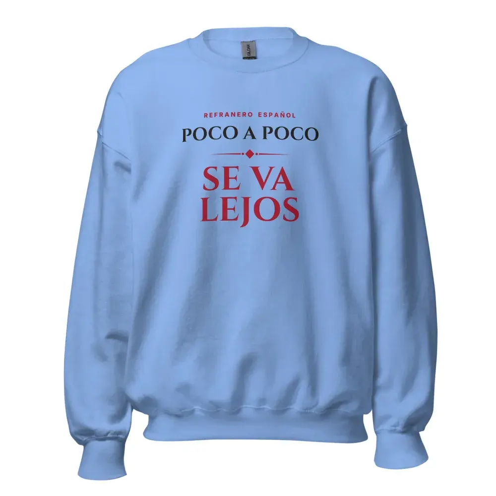 «Poco a poco se va lejos» — Sudadera