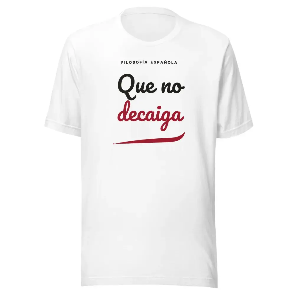 «Que no decaiga» — Camiseta — White