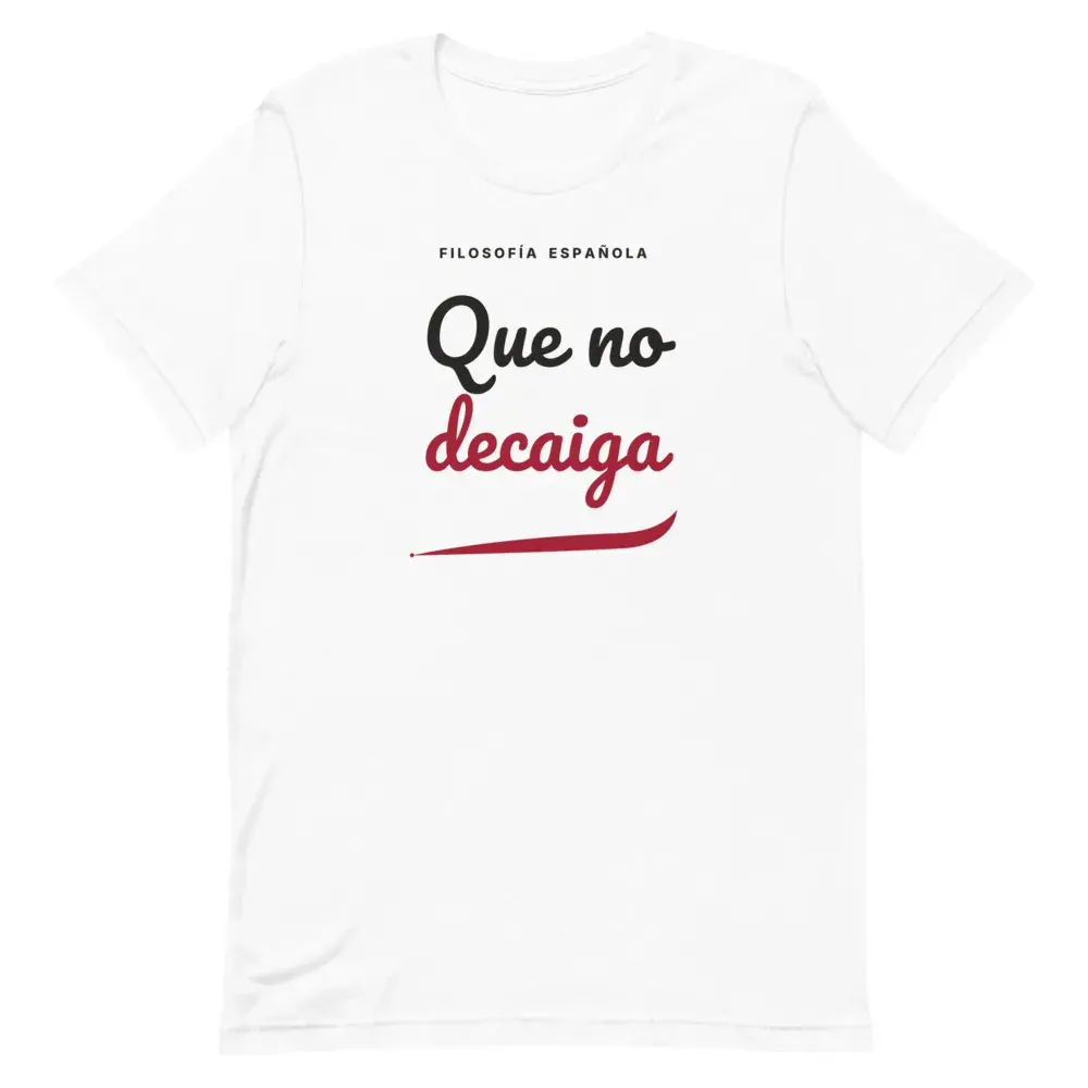 «Que no decaiga» — Camiseta — White — Front