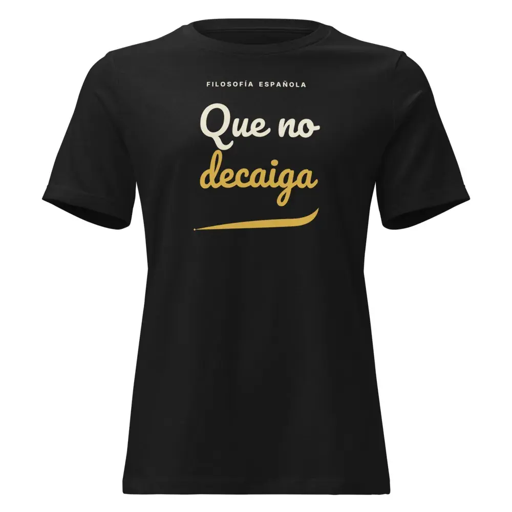 «Que no decaiga» · Noche — Camiseta de mujer — Black