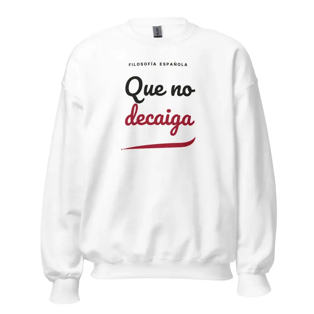«Que no decaiga» — Sudadera — White