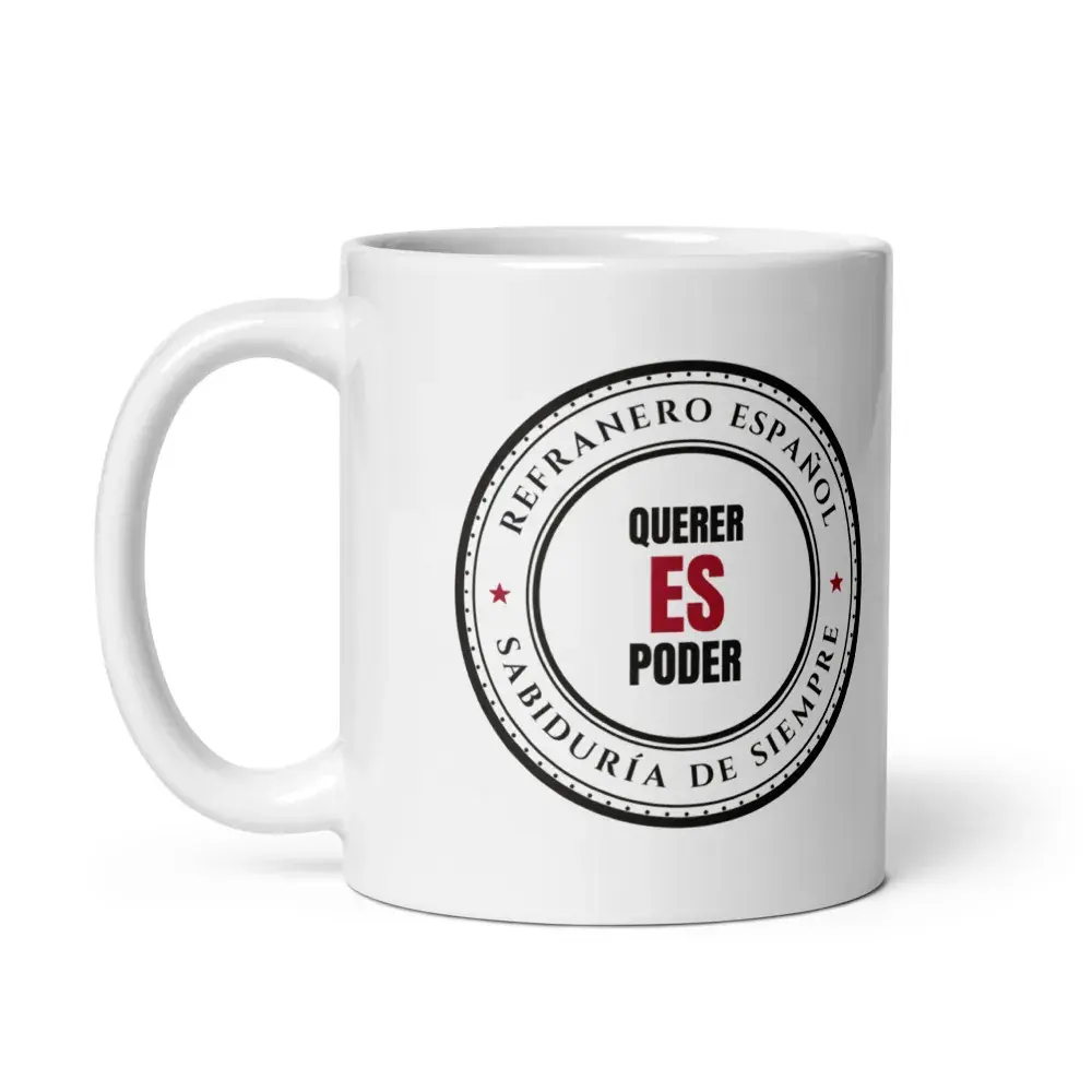 «Querer es poder» — Taza — White — Handle on Left