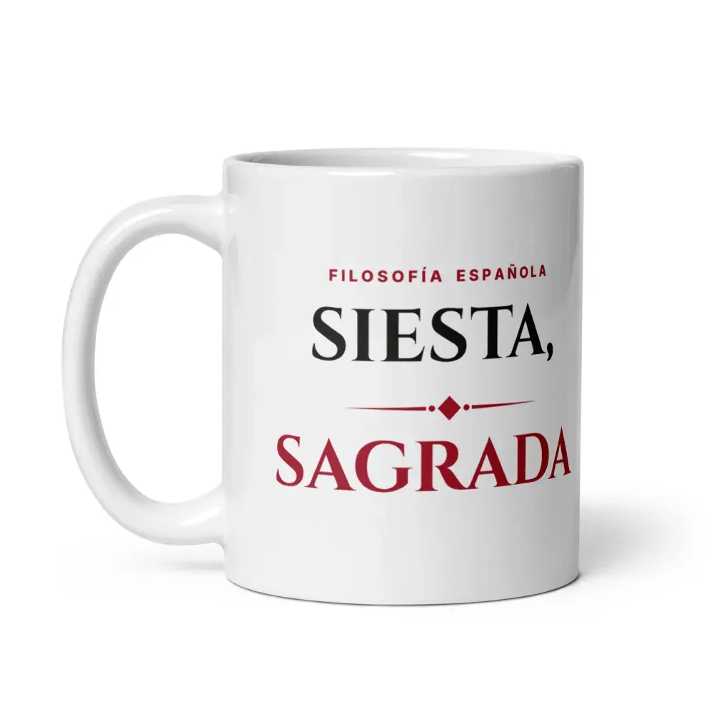 «Siesta, sagrada» — Taza — White — Handle on Left