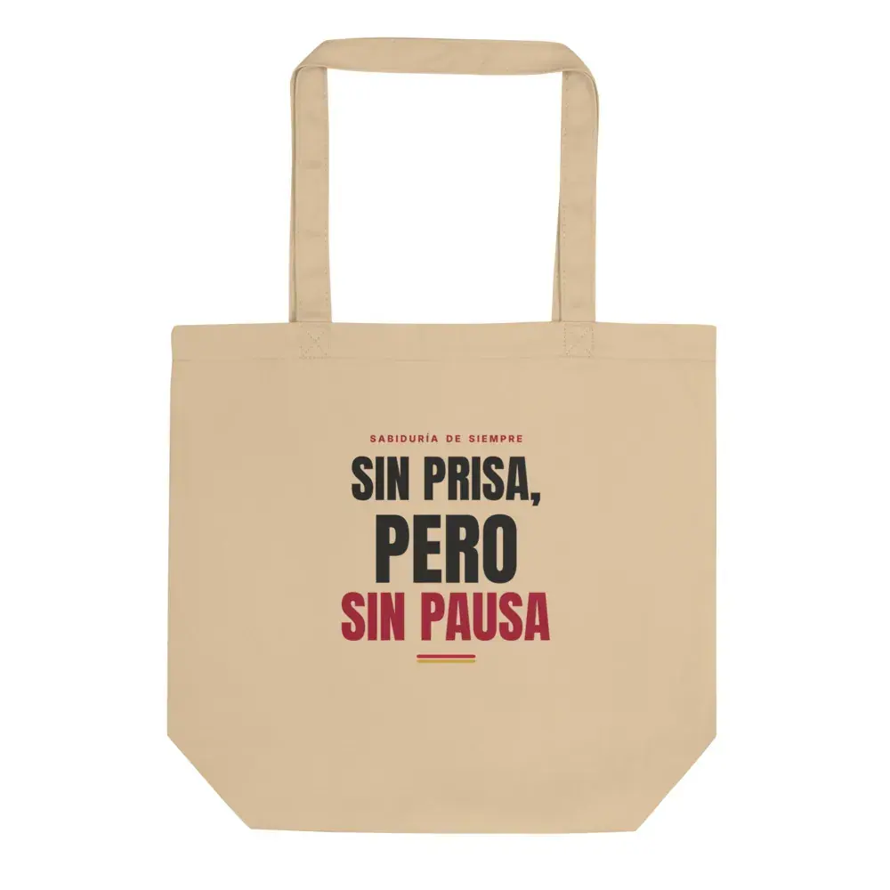 «Sin prisa, pero sin pausa» — Bolsa tote