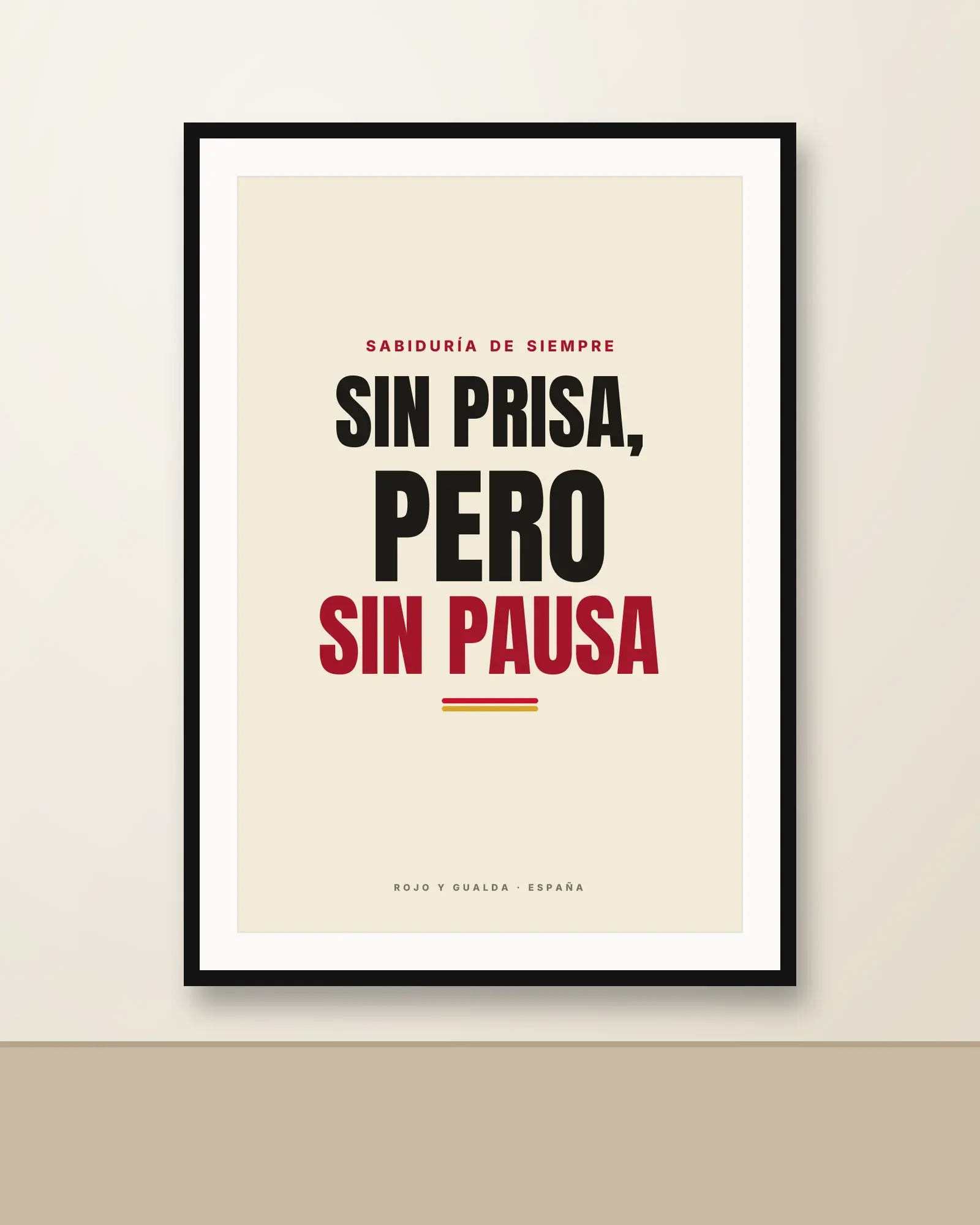 «Sin prisa, pero sin pausa» — Lámina enmarcada