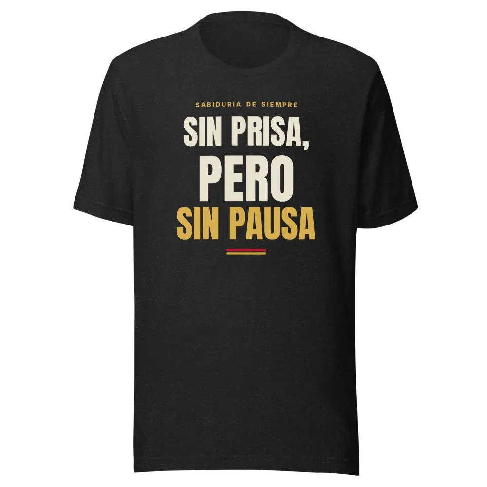 «Sin prisa, pero sin pausa» · Noche — Camiseta