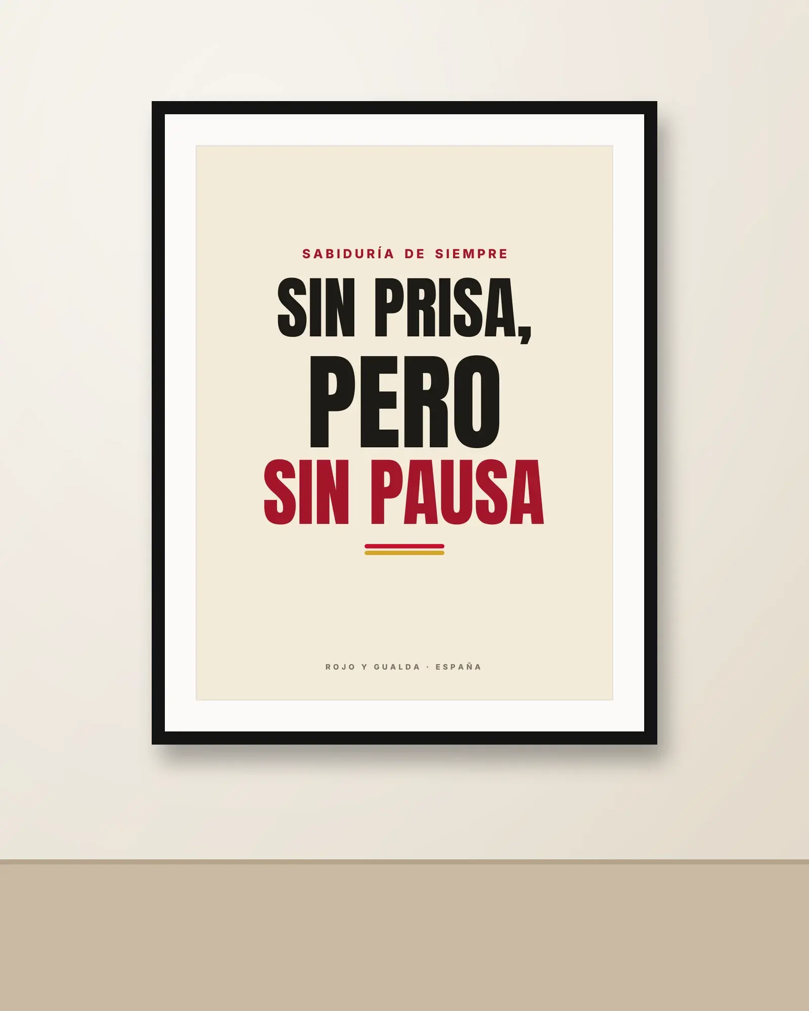 «Sin prisa, pero sin pausa» — Póster