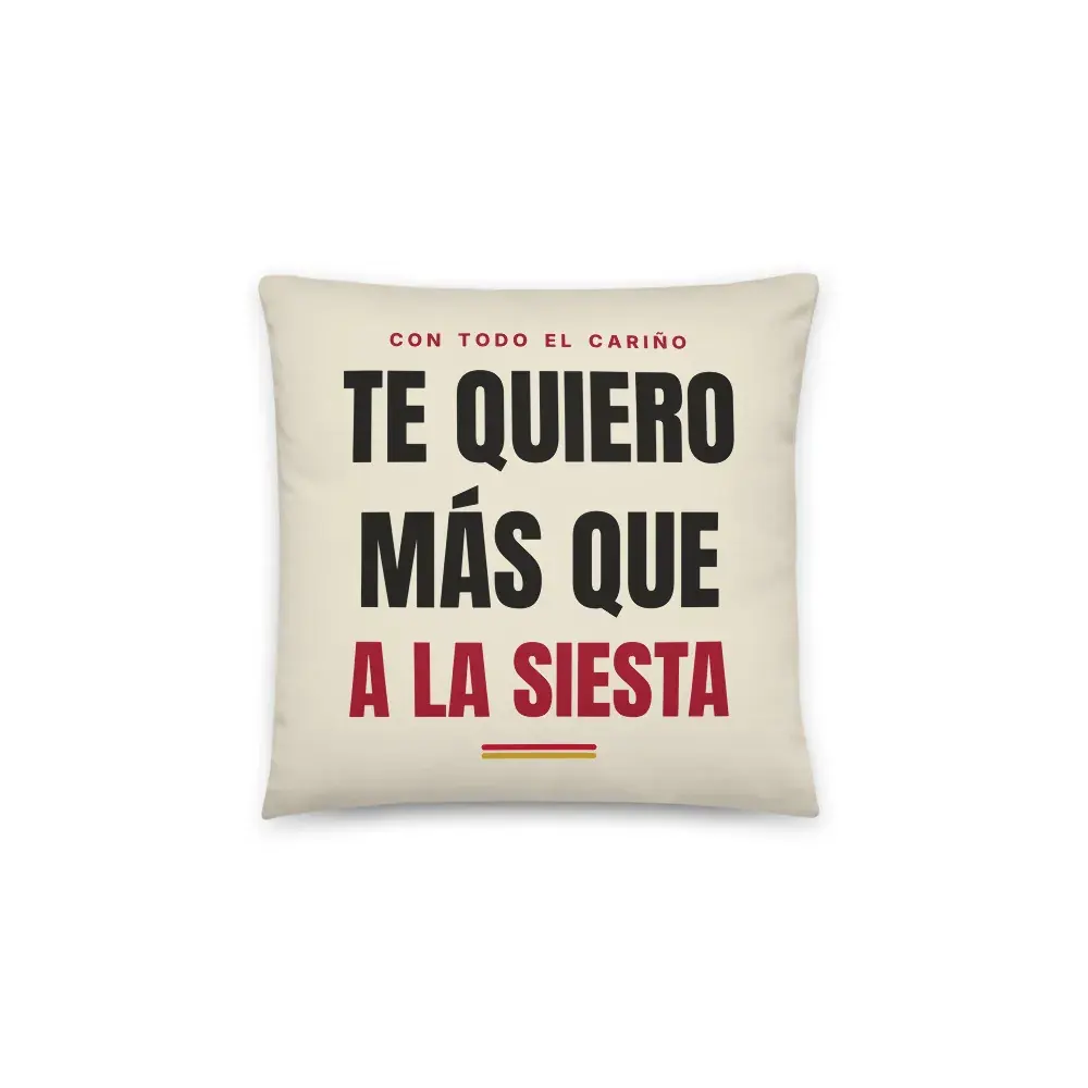 «Te quiero más que a la siesta» — Cojín