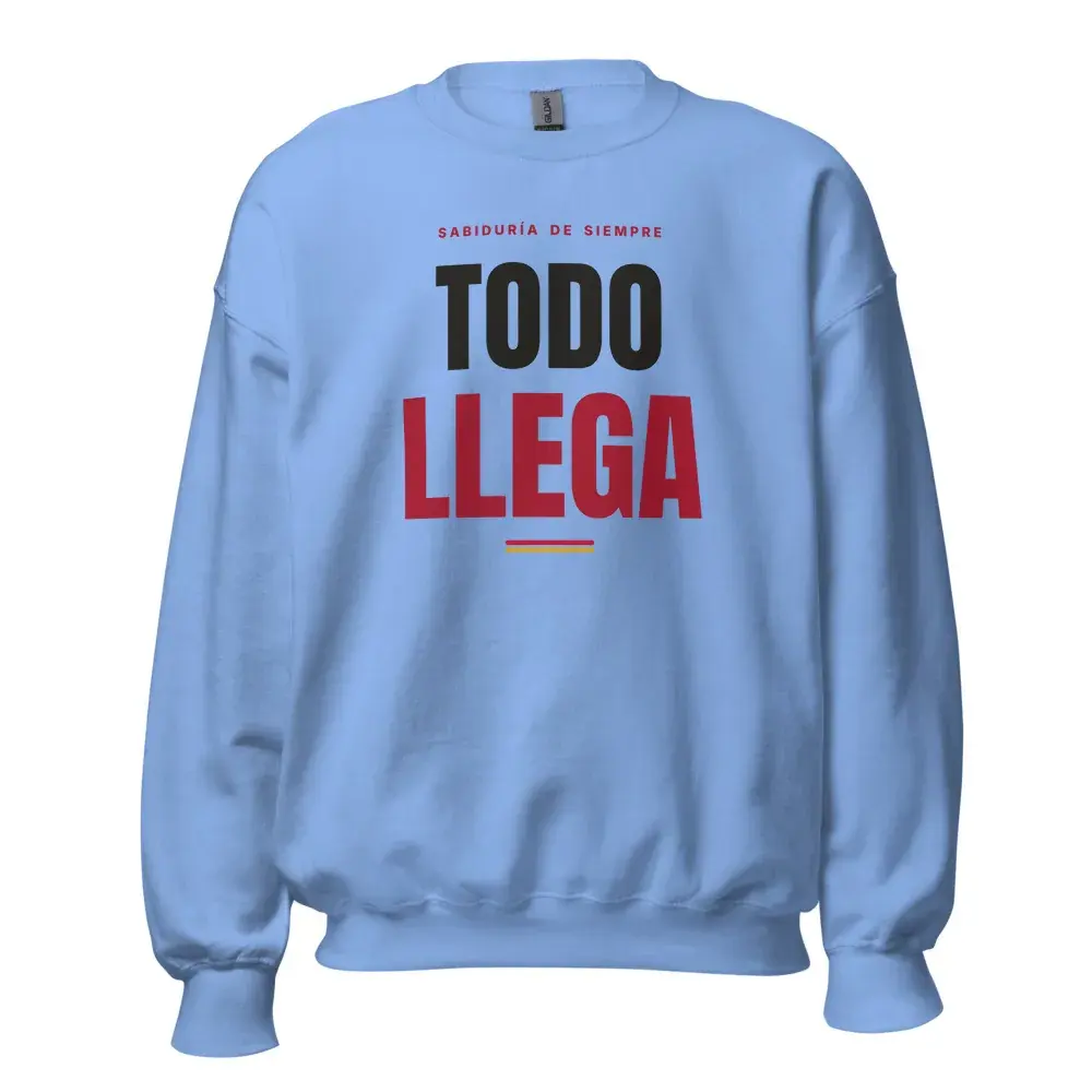 «Todo llega» — Sudadera