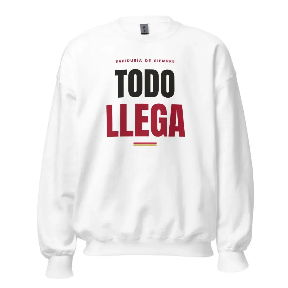 «Todo llega» — Sudadera — White